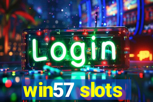 win57 slots
